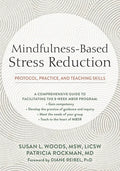 Mindfulness-Based Stress Reduction: Protocol, Practice, and Teaching Skills - Paperback