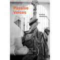 Passive Voices (On the Subject of Phenomenology and Other Figures of Speech) - Paperback