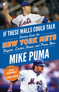 If These Walls Could Talk: New York Mets: Stories from the New York Mets Dugout, Locker Room, and Press Box - Paperback