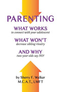 Parenting: What Works What Won't and Why - Paperback