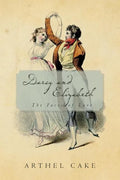Darcy and Elizabeth: The Faces of Love - Paperback