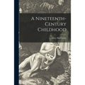 A Nineteenth-century Childhood - Paperback