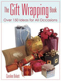 The Gift Wrapping Book: Over 150 Ideas for All Occasions - Paperback