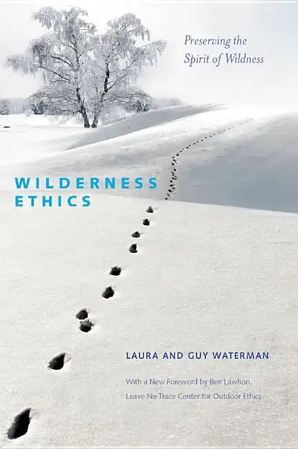 Wilderness Ethics: Preserving the Spirit of Wildness - Paperback