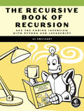 The Recursive Book of Recursion: Ace the Coding Interview with Python and JavaScript - Paperback