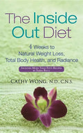 The Inside Out Diet: 4 Weeks to Natural Weight Loss, Total Body Health, and Radiance - Hardcover
