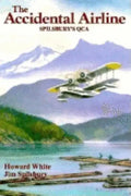 The Accidental Airline: Spilsbury's Qca - Paperback