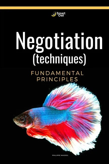 Negotiation (techniques): Negotiation fundamental principles - Paperback