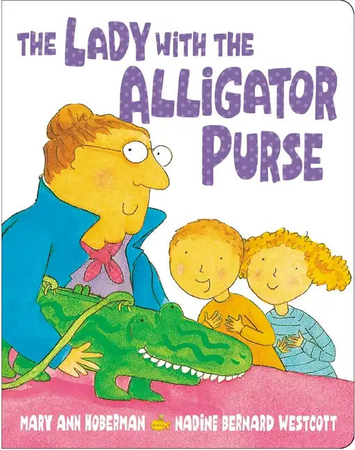 The Lady with the Alligator Purse - Board Book