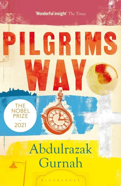 Pilgrims Way: By the Winner of the Nobel Prize in Literature 2021 - Paperback