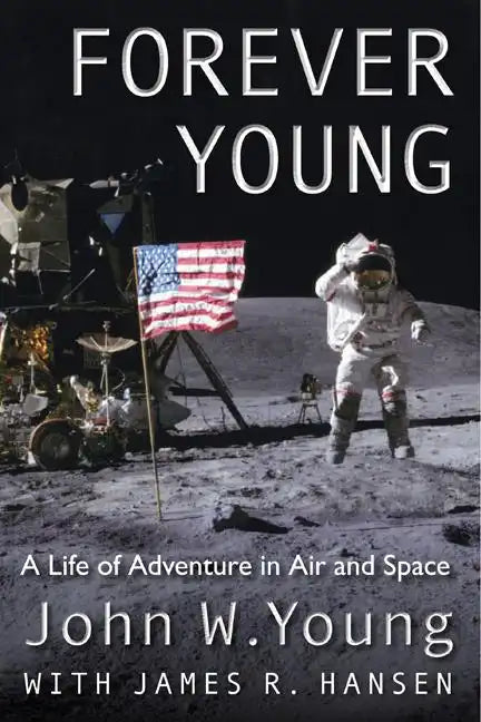Forever Young: A Life of Adventure in Air and Space - Paperback