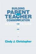 Building Parent-Teacher Communication: An Educator's Guide - Paperback