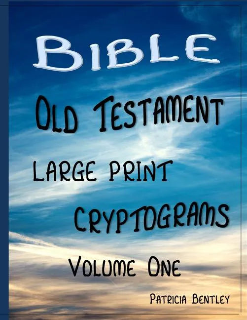 Bible Old Testament Large Print Cryptograms: Volume One - Paperback