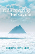 Rediscovering the Divine: New Ways to Understand, Experience, and Express God - Paperback