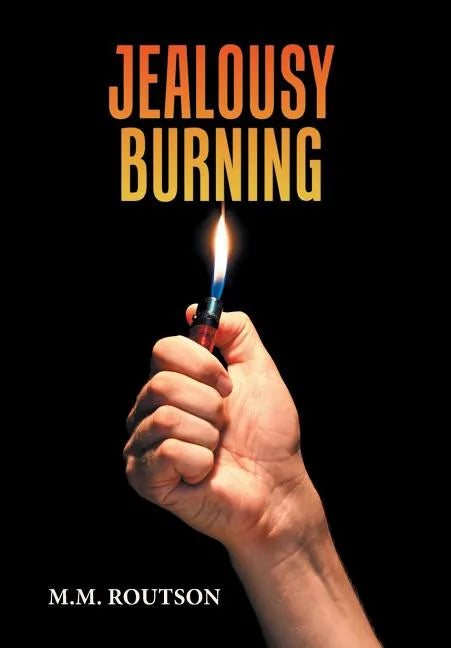 Jealousy Burning - Hardcover