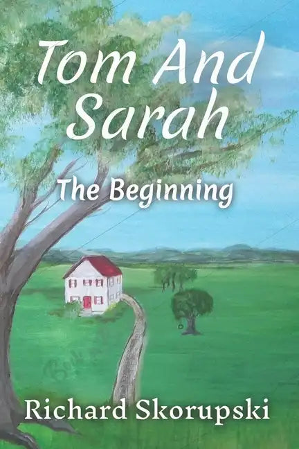 Tom and Sarah: The Beginning - Paperback