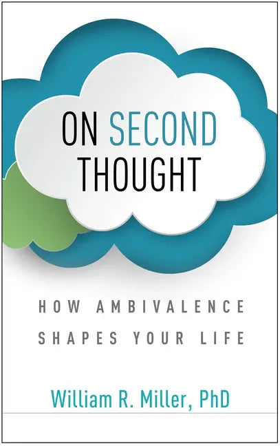 On Second Thought: How Ambivalence Shapes Your Life - Paperback