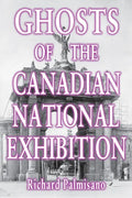 Ghosts of the Canadian National Exhibition - Paperback