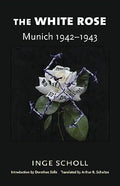 The White Rose: Munich, 1942-1943 - Paperback