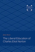 The Liberal Education of Charles Eliot Norton - Paperback