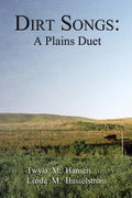 Dirt Songs: A Plains Duet - Paperback