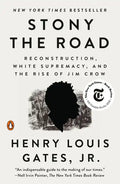 Stony the Road: Reconstruction, White Supremacy, and the Rise of Jim Crow - Paperback
