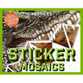 Sticker Mosaics: Reptiles: Sticker Together 12 Unique Reptilian Designs - Paperback