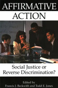 Affirmative Action: Social Justice or Reverse Discrimination? - Paperback