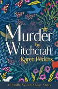 Murder by Witchcraft: A Pendle Witch Short Story - Paperback