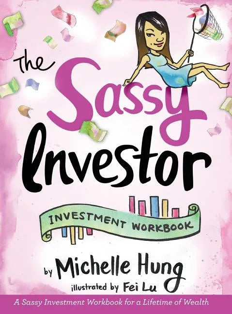 The Sassy Investor: Investment Workbook - Hardcover
