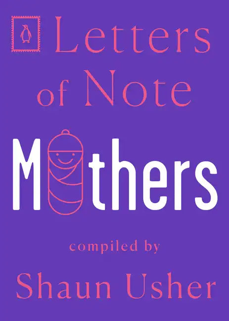 Letters of Note: Mothers - Paperback