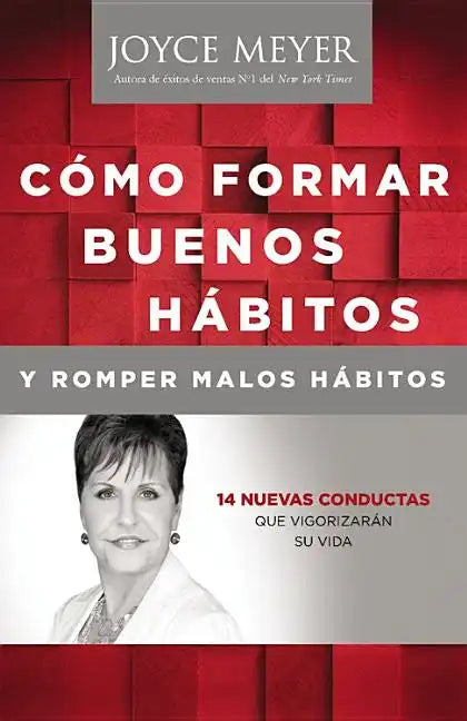 Como Formar Buenos Habitos y Romper Malos Habitos - Paperback