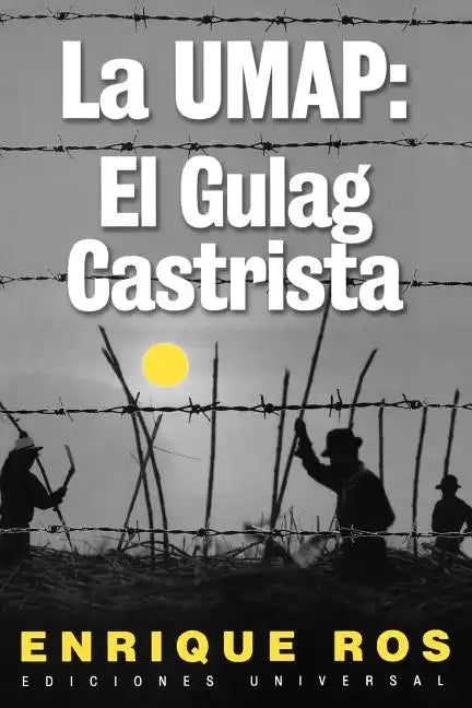 La Umap: El Gulag Castrista - Paperback