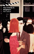 Your Friends and Neighbors: A Screenplay - Paperback