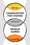 Communicate for Change: Creating Justice in a World of Bias - Paperback