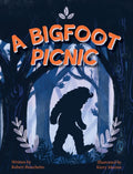 A Bigfoot Picnic - Hardcover