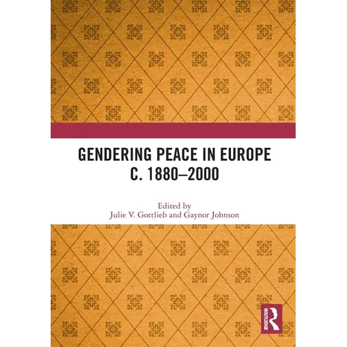 Gendering Peace in Europe c. 1880-2000 - Paperback