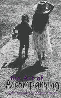 The Art of Accompanying - Paperback