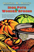 Iron Pots & Wooden Spoons: Africa's Gifts to New World Cooking - Paperback