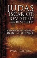 Judas Iscariot: Revisited and Restored - Paperback