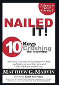 NAILED IT! 10 Keys to Crushing the Interview - Hardcover