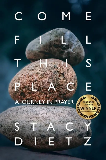 Come Fill This Place: A Journey in Prayer - Paperback