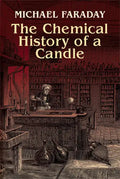 The Chemical History of a Candle - Paperback