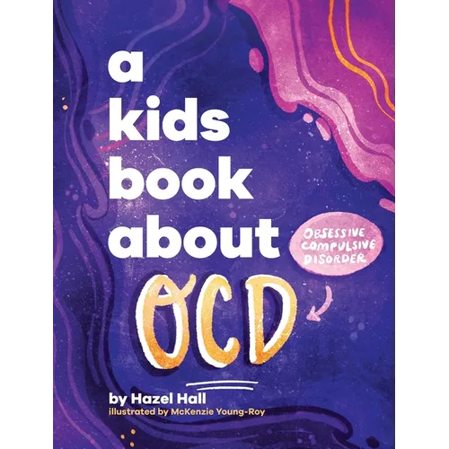 A Kids Book About OCD - Hardcover