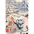 Old Peter's Russian Tales - Paperback