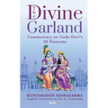 The Divine Garland: Commentary on Goda Devi's 30 Pasurams - Paperback
