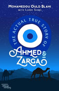 The Actual True Story of Ahmed and Zarga - Paperback