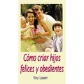 Co Criar Hijos Felices Y Obedientes - Paperback