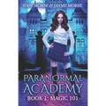 Paranormal Academy Book 1: Magic 101 - Paperback