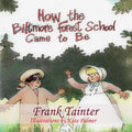 How the Biltmore Forest School Came To Be - Paperback